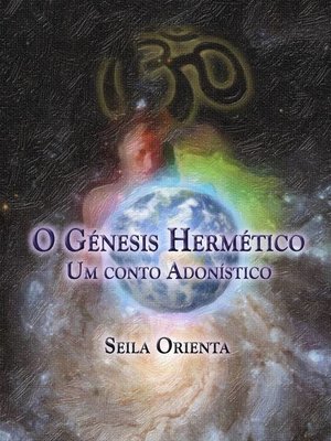 cover image of O Génesis Hermético--Um conto Adonístico